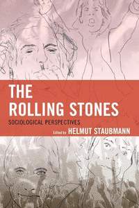 The Rolling Stones: Sociological Perspectives