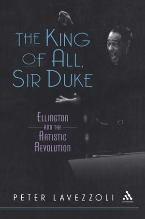 The King of All, Sir Duke: Ellington and the Artistic Revolution