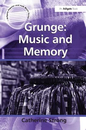 Grunge: Music and Memory