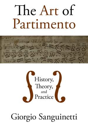 The Art of Partimento: History, Theory, and Practice