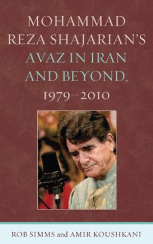 Mohammad Reza Shajarian's Avaz in Iran and Beyond, 1979–2010