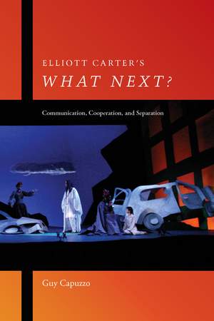 Elliott Carter's What Next?: Communication, Cooperation, and Separation