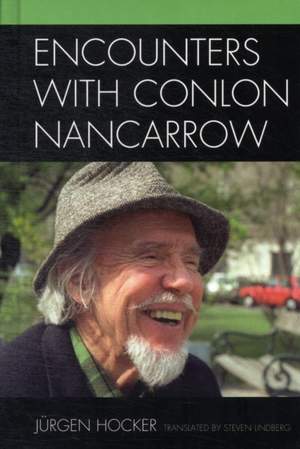 Encounters with Conlon Nancarrow