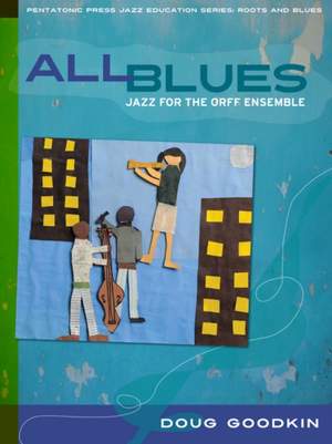All Blues: Jazz for the Orff Ensemble