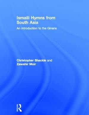 Ismaili Hymns from South Asia: An Introduction to the Ginans
