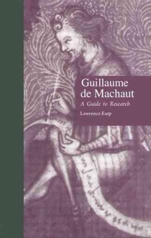 Guillaume de Machaut: A Guide to Research