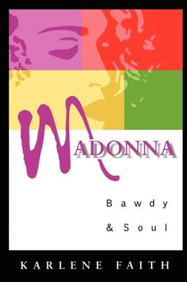 Madonna: Bawdy and Soul