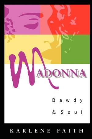 Madonna: Bawdy and Soul