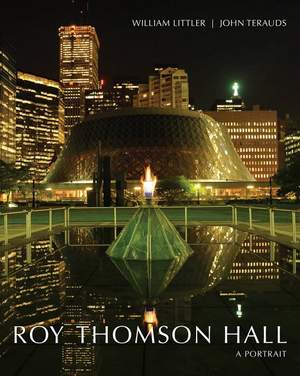 Roy Thomson Hall: A Portrait