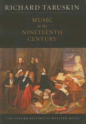 Music in the Nineteenth Century: The Oxford History of Western Music