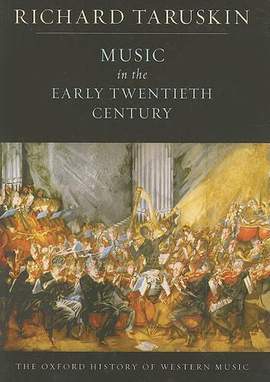 The Oxford History of Western Music: Volume 4: Music in the Early Twentieth Century