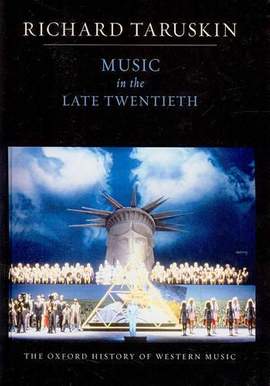 The Oxford History of Western Music: Volume 5: Music in the Late Twentieth Century