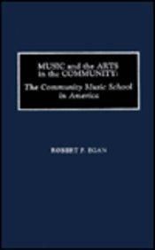 Music and the Arts in the Community: The Community Music School in America