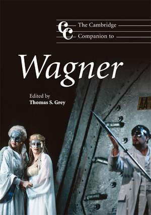 The Cambridge Companion to Wagner