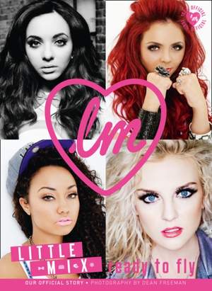Little Mix: Ready to Fly (100% OFFICIAL)