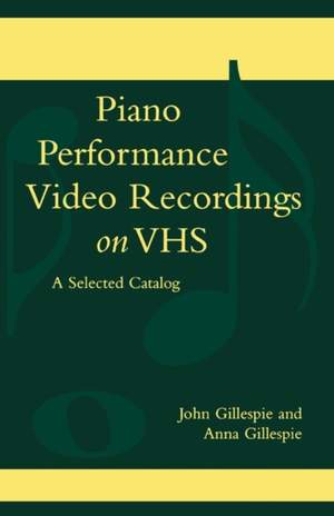 Piano Performance Video Recordings on VHS: A Selected Catalog