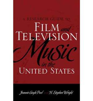 A Research Guide to Film and Television Music in the United States