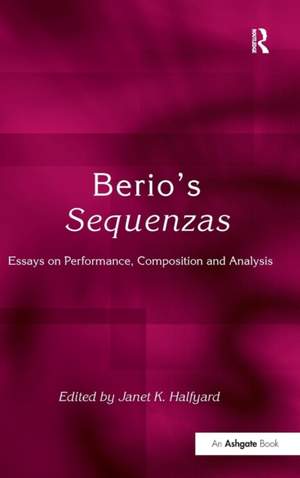 Berio's Sequenzas: Essays on Performance, Composition and Analysis