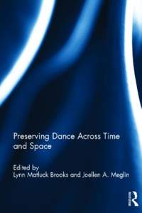 Preserving Dance Across Time and Space