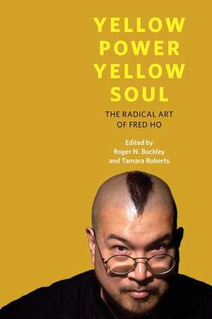 Yellow Power, Yellow Soul: The Radical Art of Fred Ho