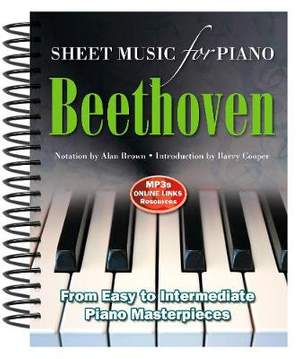 Beethoven: Sheet Music for Piano: From Easy to Advanced; Over 25 masterpieces