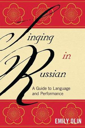 Singing in Russian: A Guide to Language and Performance
