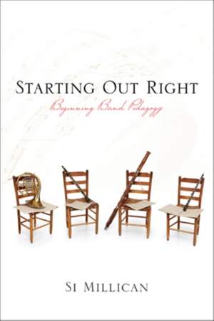 Starting Out Right: Beginning Band Pedagogy