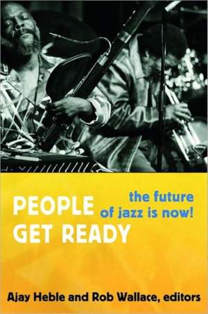 People Get Ready: The Future of Jazz Is Now!