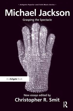 Michael Jackson: Grasping the Spectacle