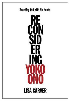 Reaching Out with No Hands: Reconsidering Yoko Ono