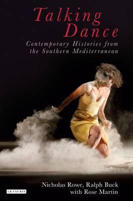 Talking Dance: Contemporary Histories from the Southern Mediterranean