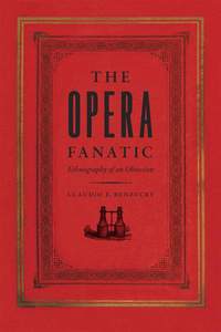 The Opera Fanatic – Ethnography of an Obsession