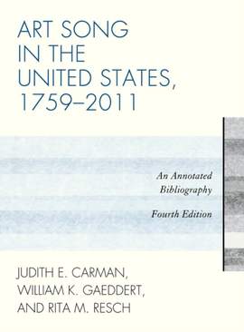 Art Song in the United States, 1759-2011: An Annotated Bibliography