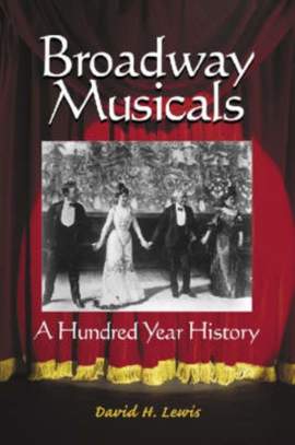 Broadway Musicals: A Hundred Year History