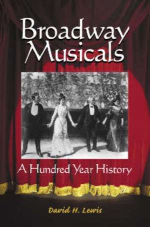 Broadway Musicals: A Hundred Year History