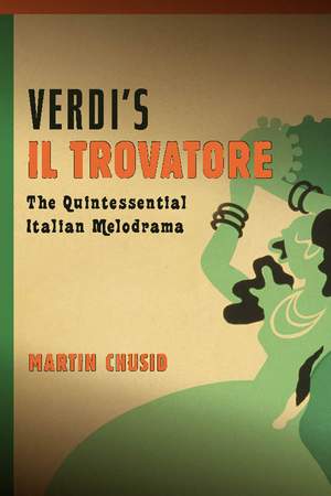 Verdi's "Il trovatore": The Quintessential Italian Melodrama