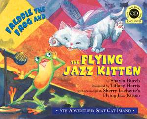 Freddie the Frog and the Flying Jazz Kitten: 5th Adventure: Scat Cat Island (Hardcover