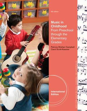 Music in Childhood: From Preschool through the Elementary Grades, International Edition (with Premium Website Printed Access Card)
