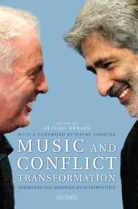 Music and Conflict Transformation: Harmonies and Dissonances in Geopolitics