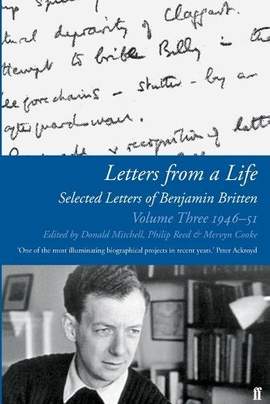 Letters from a Life Volume 3 (1946-1951): The Selected Letters of Benjamin Britten