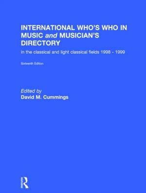 International Who's Who in Music and Musician's Directory: Classical and Light Classical Music