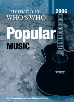 International Who's Who in Popular Music 2006