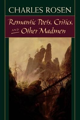 Romantic Poets, Critics, and Other Madmen