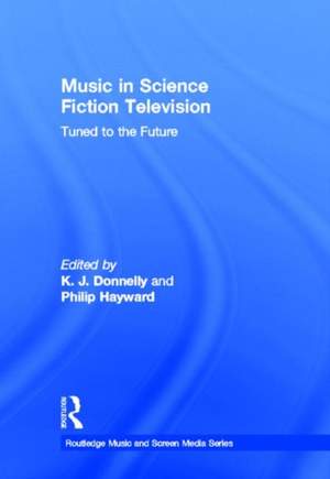 Music in Science Fiction Television: Tuned to the Future