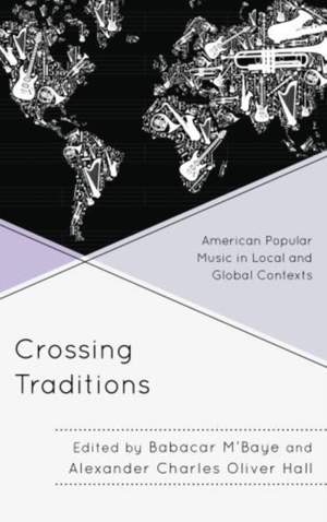 Crossing Traditions: American Popular Music in Local and Global Contexts