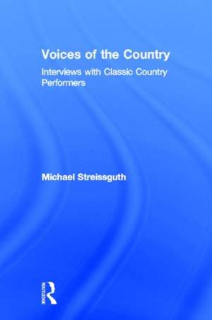 Voices of the Country: Interviews with Classic Country Performers