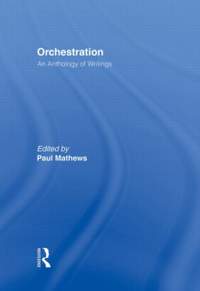 Orchestration: An Anthology of Writings