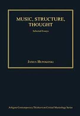 Music, Structure, Thought: Selected Essays