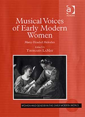 Musical Voices of Early Modern Women: Many-Headed Melodies