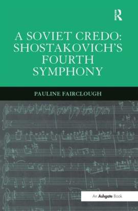 A Soviet Credo: Shostakovich's Fourth Symphony